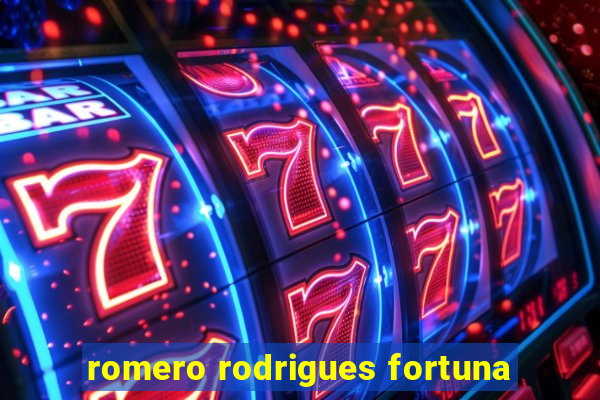 romero rodrigues fortuna